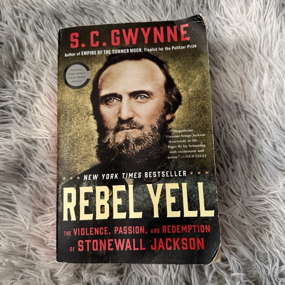 Rebel Yell: The Violence, Passion, and Redemption of Stonewall Jackson, Gwynne,